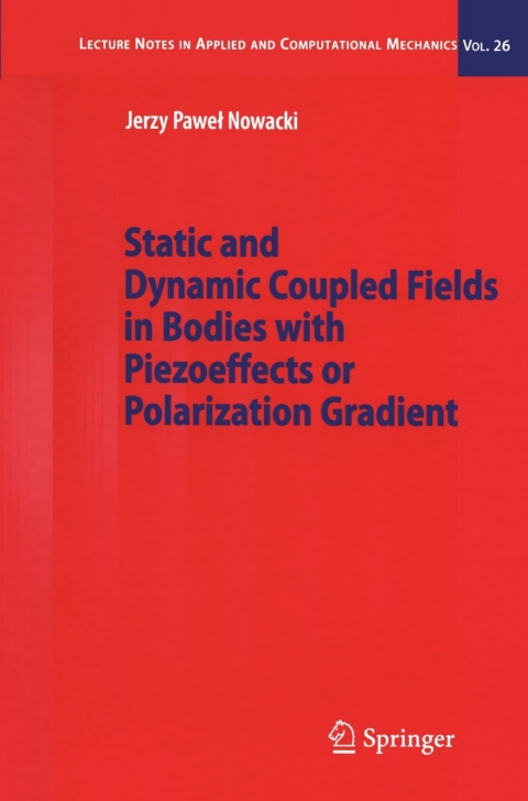 Cover image for book Static and Dynamic Coupled Fields in Bodies with Piezoeffects or Polarization Gradient