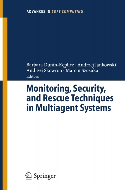 Cover image for book Monitoring, Security, and Rescue Techniques in Multiagent Systems