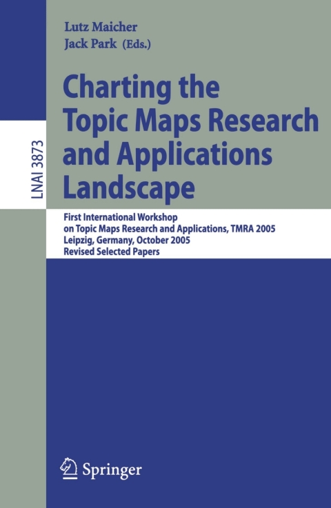 Cover image for book Charting the Topic Maps Research and Applications Landscape
