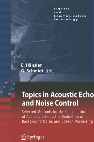 Topics in Acoustic Echo and Noise Control