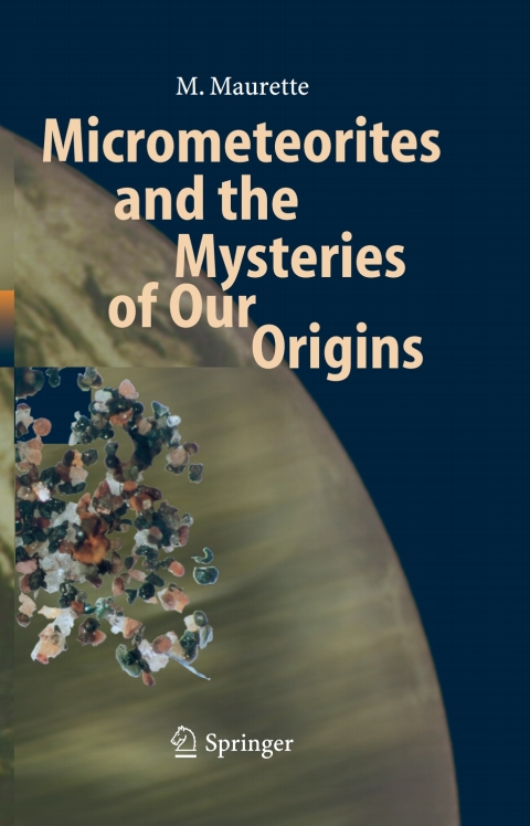 Cover image for book Micrometeorites and the Mysteries of Our Origins