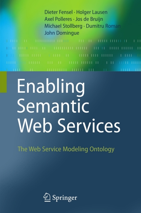 Enabling Semantic Web Services 