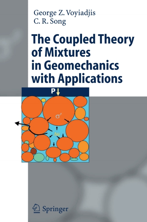 Cover image for book The Coupled Theory of Mixtures in Geomechanics with Applications