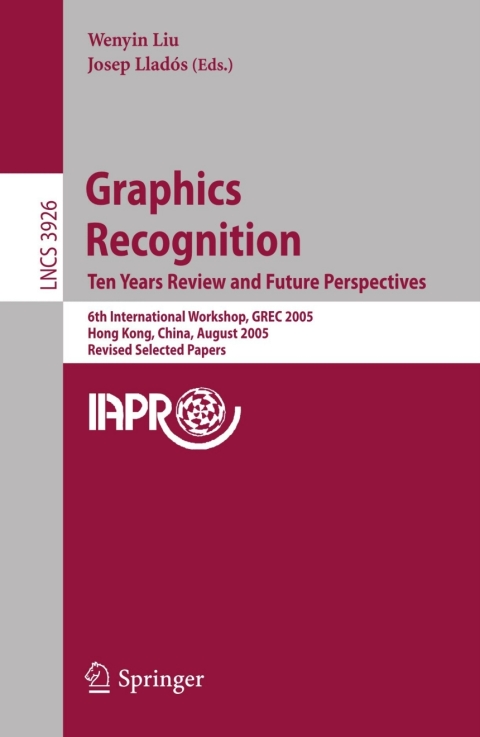 Graphics Recognition. Ten Years Review and Future Perspectives 