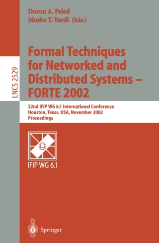 Formal Techniques for Networked and Distributed Systems - FORTE 2002