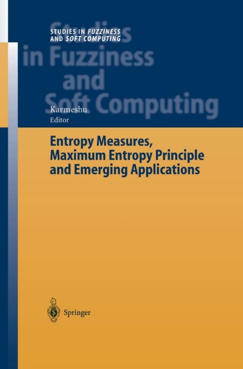 Cover image for book Entropy Measures, Maximum Entropy Principle and Emerging Applications