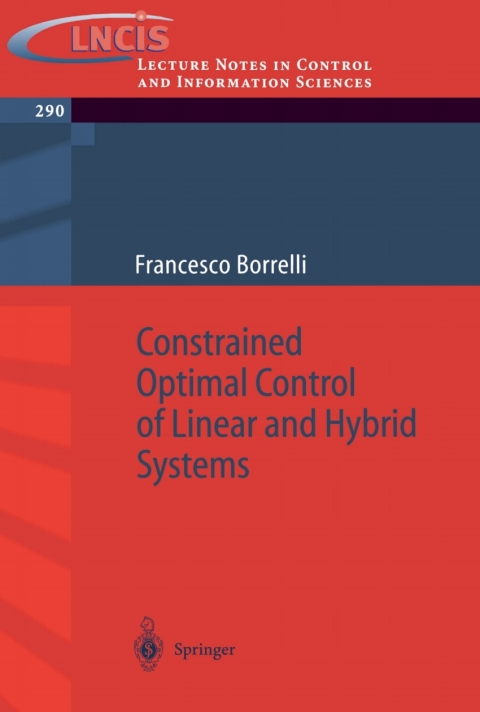 Cover image for book Constrained Optimal Control of Linear and Hybrid Systems