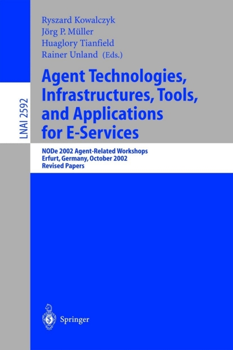 Cover image for book Agent Technologies, Infrastructures, Tools, and Applications for E-Services
