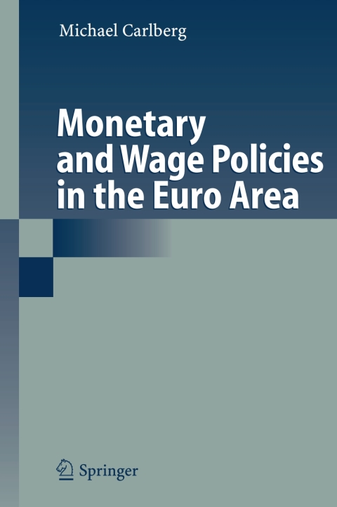 Cover image for book Monetary and Wage Policies in the Euro Area