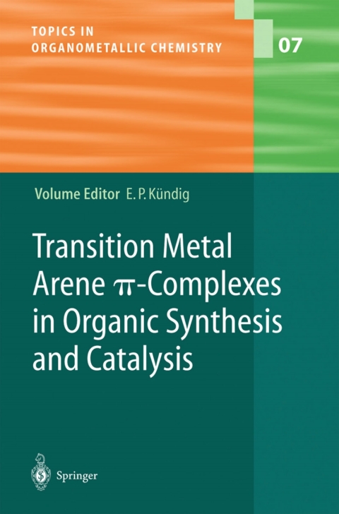 Cover image for book Transition Metal Arene π-Complexes in Organic Synthesis and Catalysis