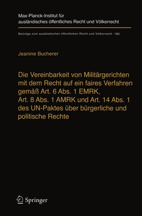 Cover image for book Die Vereinbarkeit von Militärgerichten mit dem Recht auf ein faires Verfahren gemäß Art. 6 Abs. 1 EMRK, Art. 8 Abs. 1 AMRK und Art. 14 Abs. 1 des UN-Paktes über bürgerliche und politische Rechte