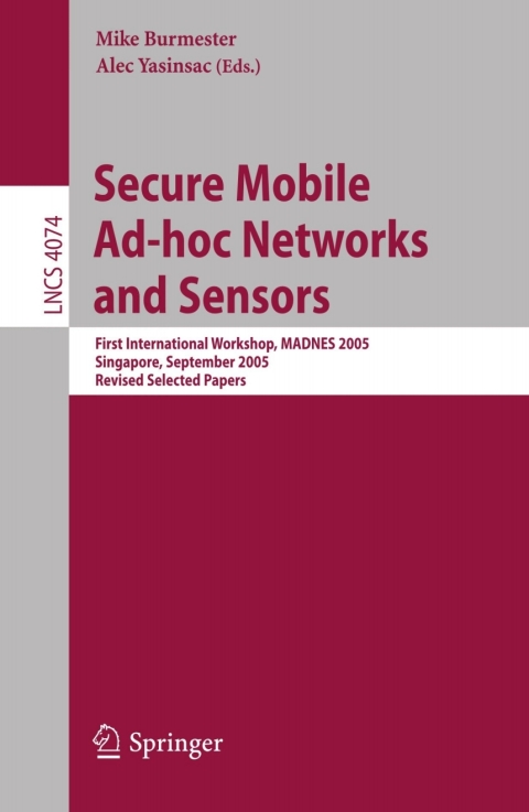 Secure Mobile Ad-hoc Networks and Sensors 