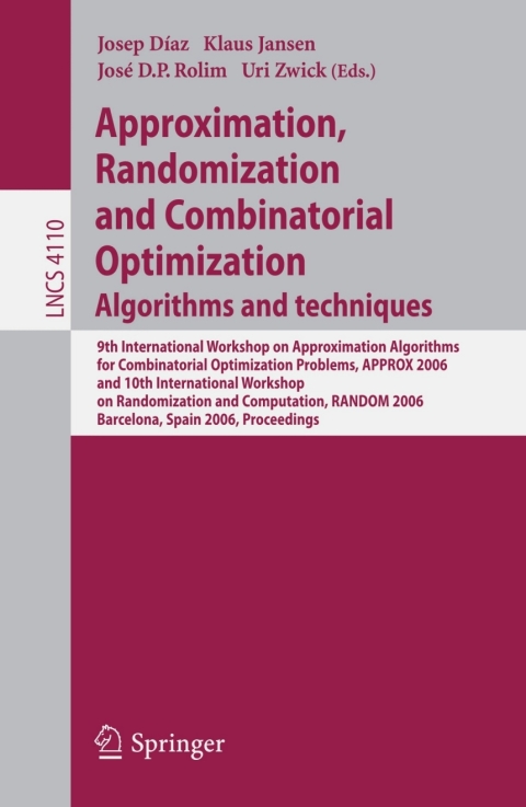 Approximation, Randomization, and Combinatorial Optimization. Algorithms and Techniques 