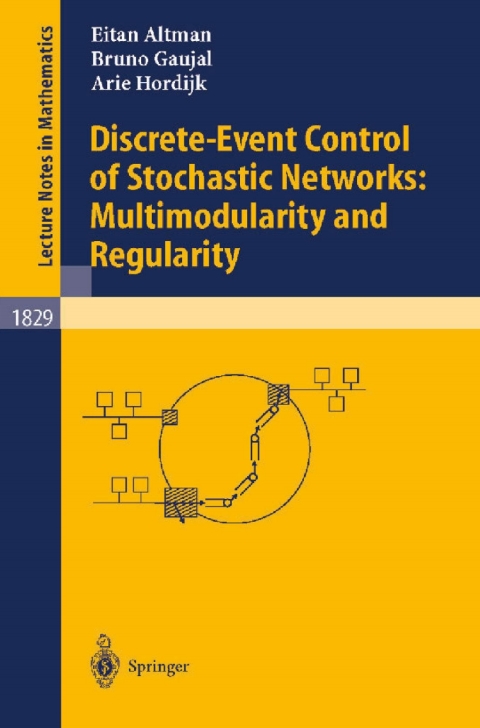 Cover image for book Discrete-Event Control of Stochastic Networks: Multimodularity and Regularity