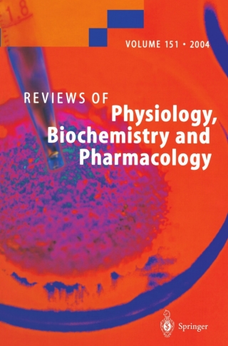 Reviews of Physiology, Biochemistry and Pharmacology 151