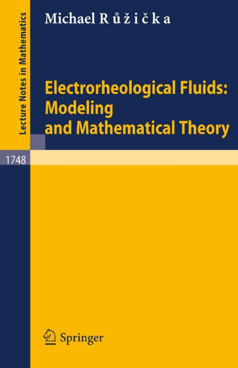 Electrorheological Fluids: Modeling and Mathematical Theory 