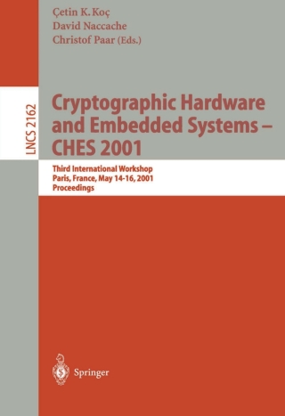 Cryptographic Hardware and Embedded Systems - CHES 2001