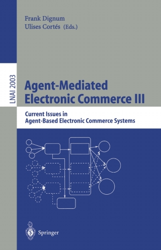 Agent-Mediated Electronic Commerce III