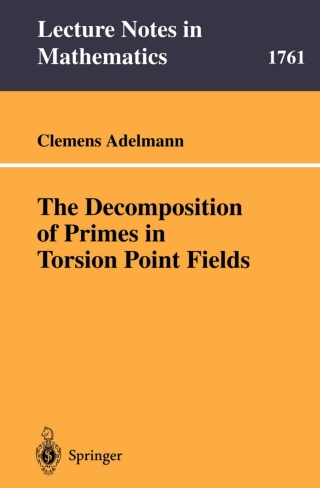 The Decomposition of Primes in Torsion Point Fields