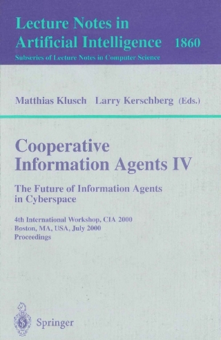 Cooperative Information Agents IV - The Future of Information Agents in Cyberspace