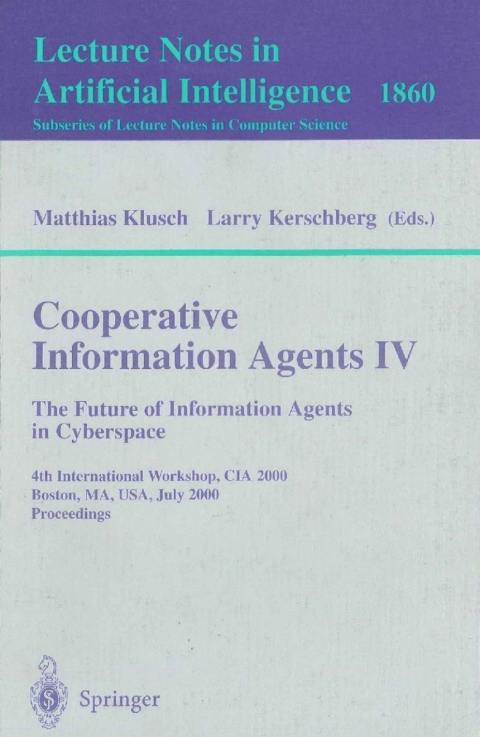 Cover image for book Cooperative Information Agents IV - The Future of Information Agents in Cyberspace