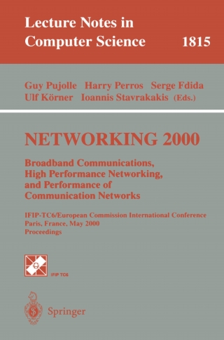 NETWORKING 2000. Broadband Communications, High Performance Networking, and Performance of Communication Networks