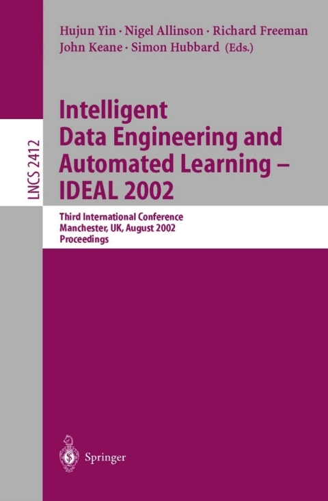 Intelligent Data Engineering and Automated Learning - IDEAL 2002 