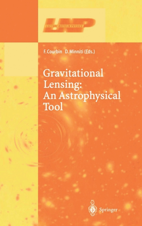 Cover image for book Gravitational Lensing: An Astrophysical Tool