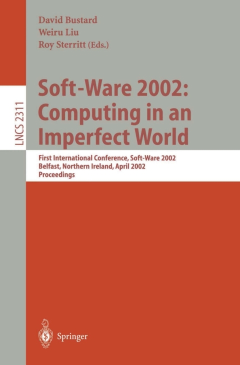 Soft-Ware 2002: Computing in an Imperfect World 