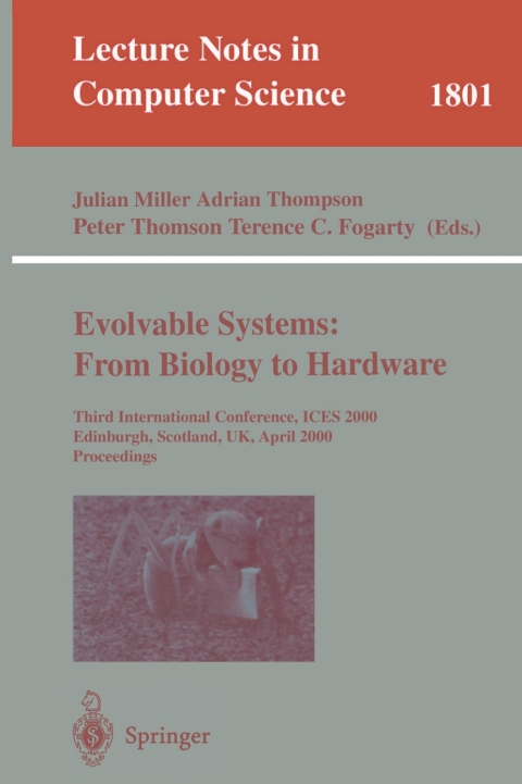 Evolvable Systems: From Biology to Hardware 
