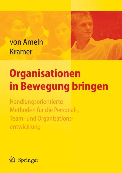 Cover image for book Organisationen in Bewegung bringen - Handlungsorientierte Methoden für die Personal-, Team- und Organisationsentwicklung