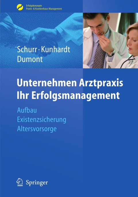 Cover image for book Unternehmen Arztpraxis - Ihr Erfolgsmanagement