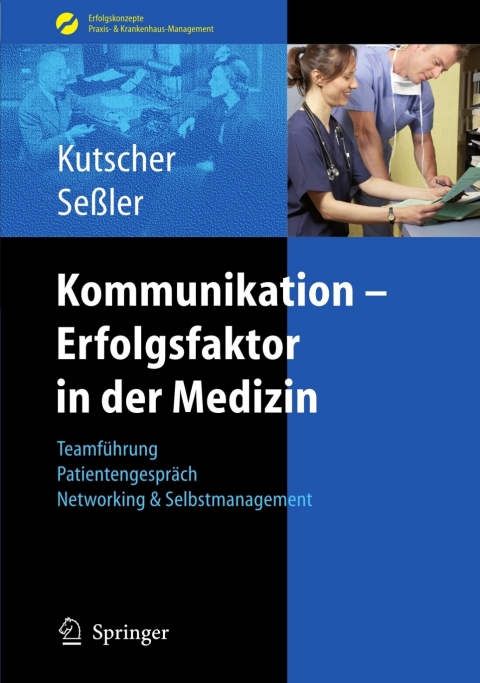 Cover image for book Kommunikation - Erfolgsfaktor in der Medizin