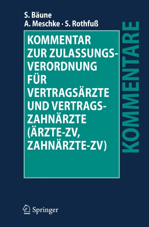 Cover image for book Kommentar zur Zulassungsverordnung für Vertragsärzte und Vertragszahnärzte (Ärzte-ZV, Zahnärzte-ZV)