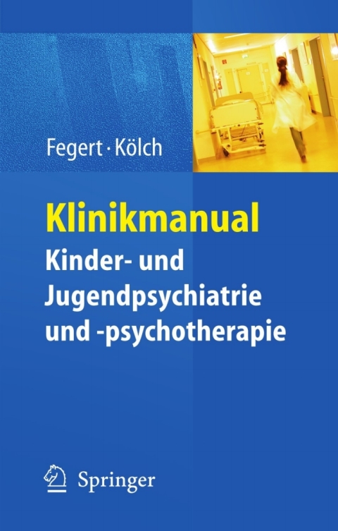 Cover image for book Klinikmanual Kinder- und Jugendpsychiatrie und -psychotherapie