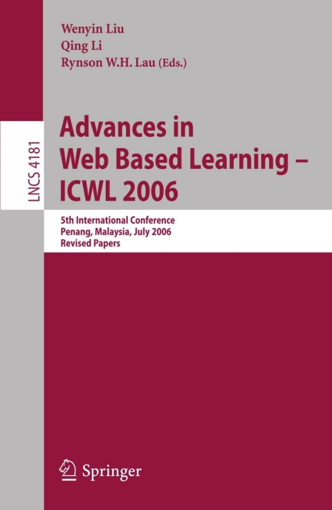 Advances in Web Based Learning -- ICWL 2006 