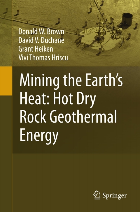 Mining the Earth's Heat: Hot Dry Rock Geothermal Energy 