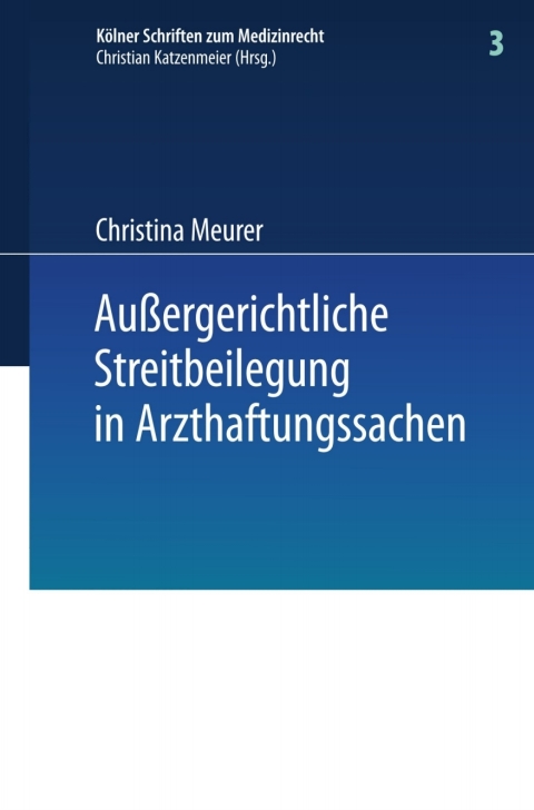 Cover image for book Außergerichtliche Streitbeilegung in Arzthaftungssachen