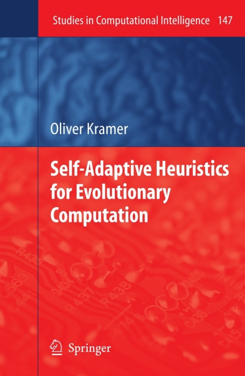 Cover image for book Self-Adaptive Heuristics for Evolutionary Computation