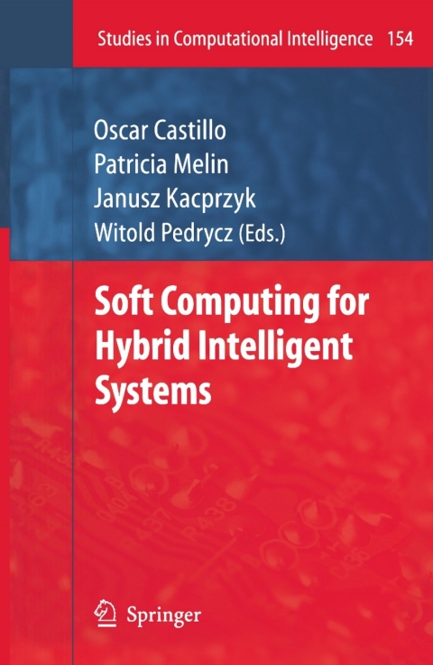 Soft Computing for Hybrid Intelligent Systems 