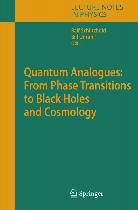 Cover image for book Quantum Analogues: From Phase Transitions to Black Holes and Cosmology