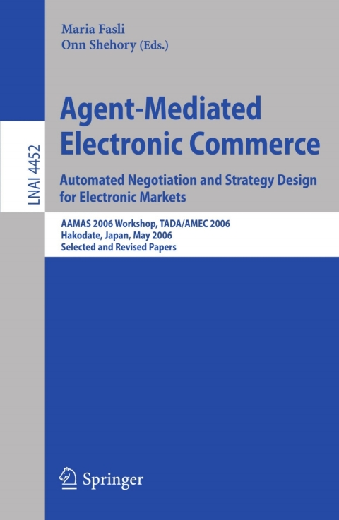 Cover image for book Agent-Mediated Electronic Commerce. Automated Negotiation and Strategy Design for Electronic Markets