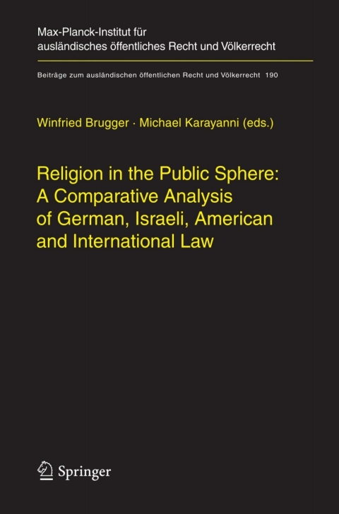 Cover image for book Religion in the Public Sphere: A Comparative Analysis of German, Israeli, American and International Law