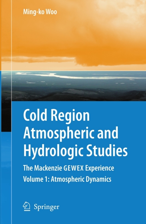 Cover image for book Cold Region Atmospheric and Hydrologic Studies. The Mackenzie GEWEX Experience