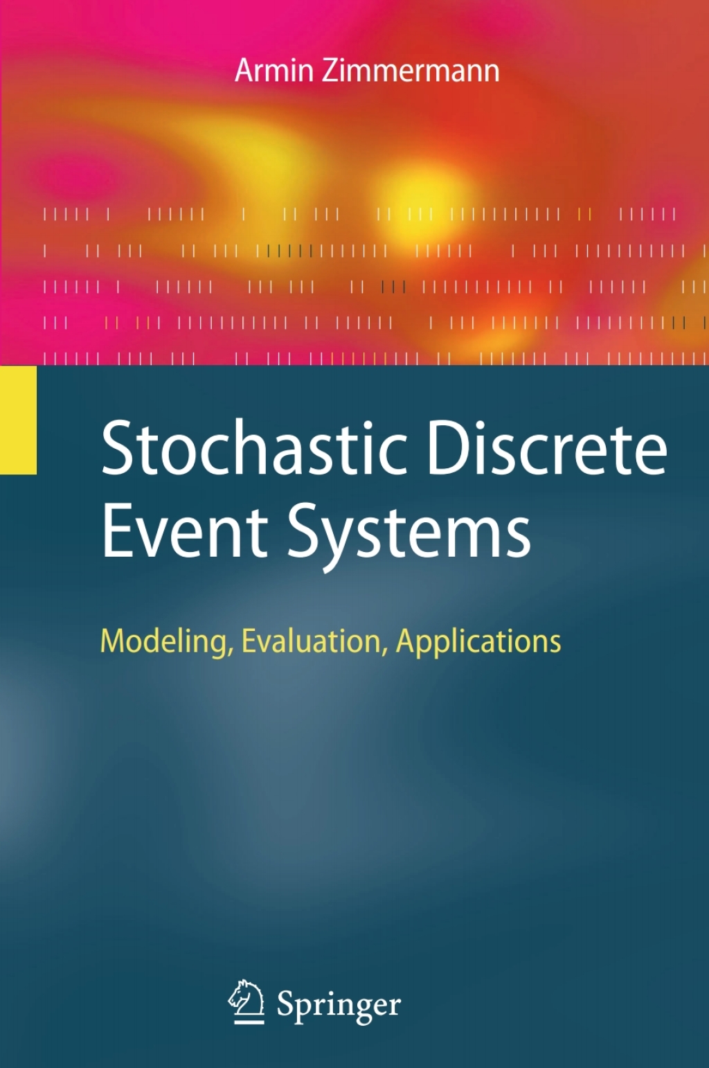 Stochastic Discrete Event Systems (eBook Rental) - Armin Zimmermann,
