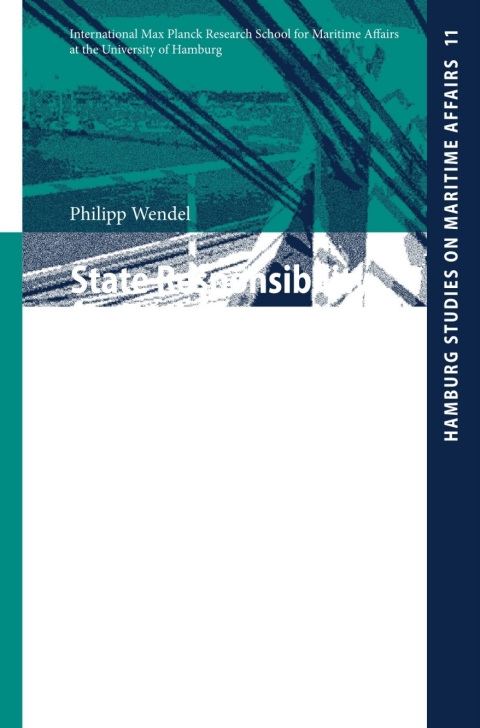 Cover image for book State Responsibility for Interferences with the Freedom of Navigation in Public International Law