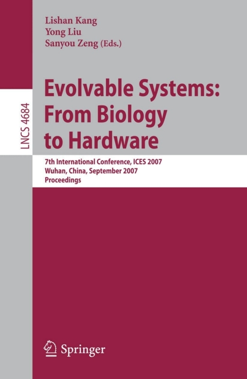 Evolvable Systems: From Biology to Hardware 
