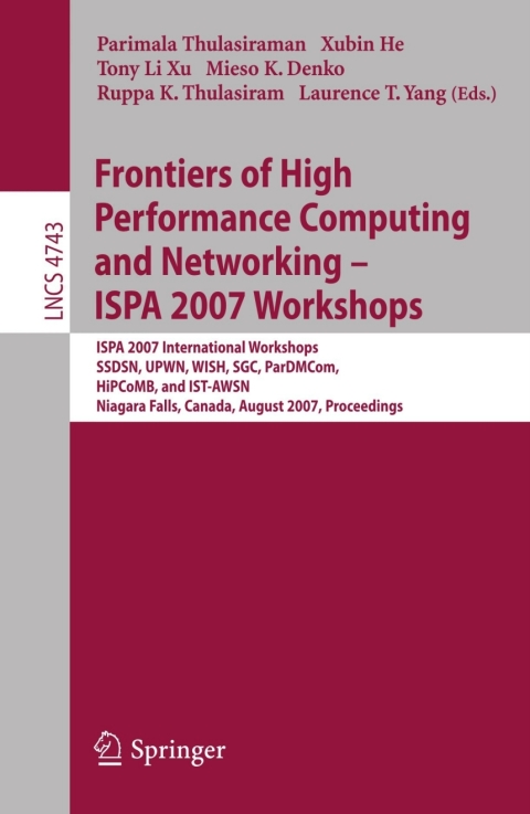 Frontiers of High Performance Computing and Networking - ISPA 2007 Workshops 