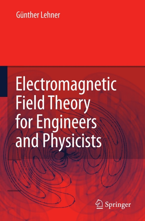 Cover image for book Electromagnetic Field Theory for Engineers and Physicists