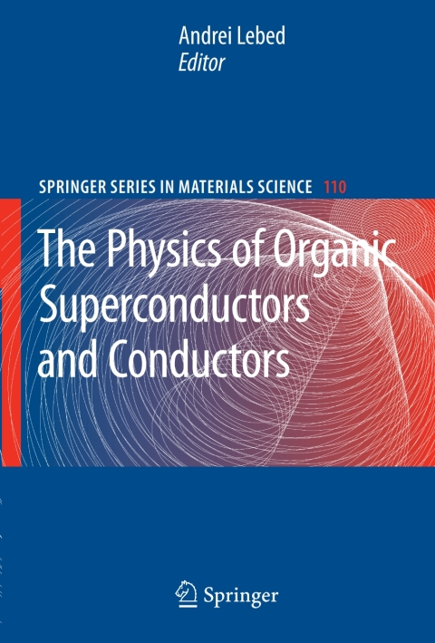 Cover image for book The Physics of Organic Superconductors and Conductors